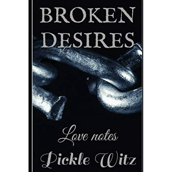 Broken Desires: Love Notes (Paperback)