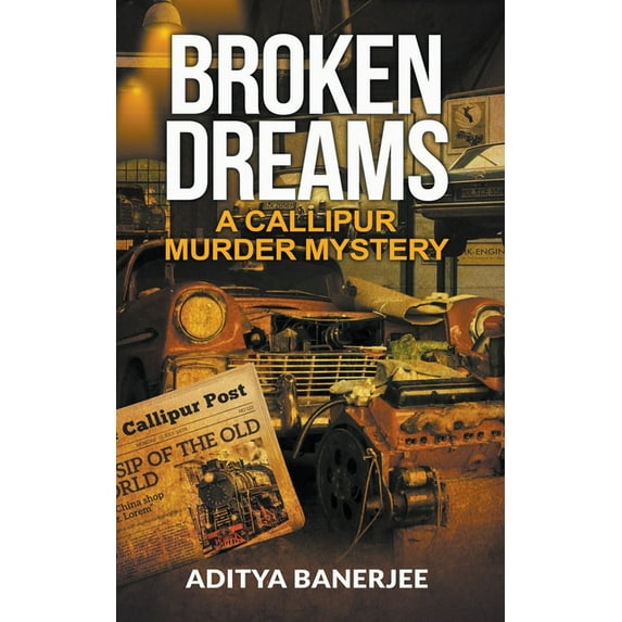 Broken Dreams: A Callipur Murder Mystery, (Paperback)