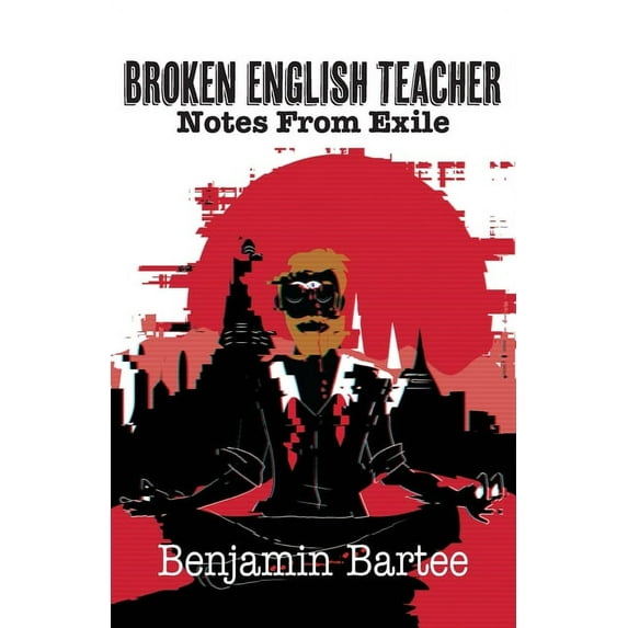 Broken English Teacher: Notes From Exile (Paperback)