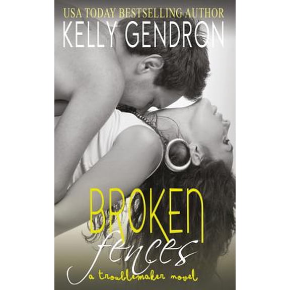 Pre-Owned Broken Fences (a Troublemaker Novel)
