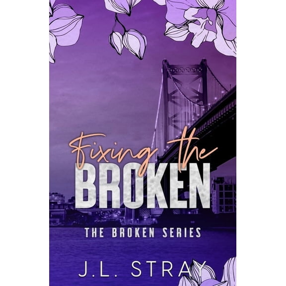 Broken Fixing the Broken: The Broken Series Book 2, Book 2, (Paperback)