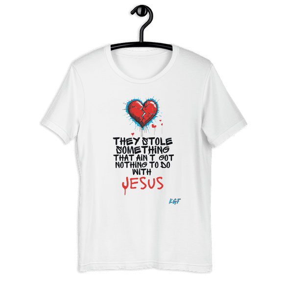 Broken Heart Christian T-Shirt - “They Stole Something” Faith-Based Tee