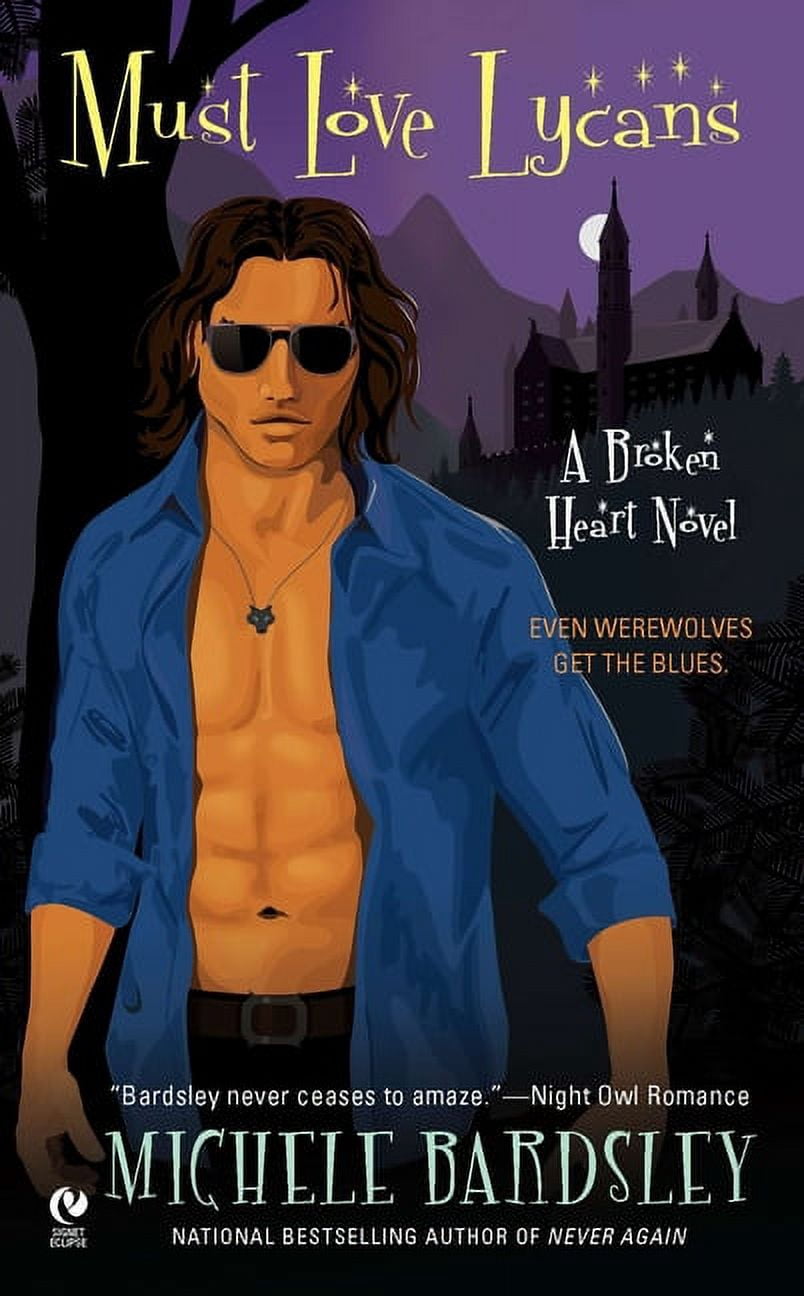 Broken Heart Vampires Must Love Lycans: A Broken Heart Novel, Book 8, (Paperback)