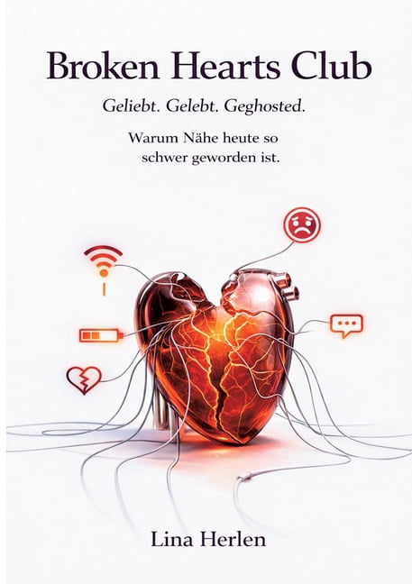 Broken Hearts Club: Geliebt. Gelebt. Geghosted., (Paperback)