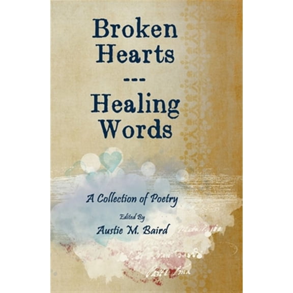 Broken Hearts - Healing Words