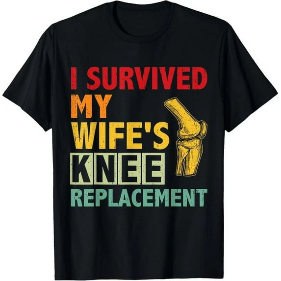 Broken Knee Surgery Recover Wife Knee Replacement Recovery T-Shirt Unisex S-5XL Hot Trending Shirt, Vintage Birthday Gift