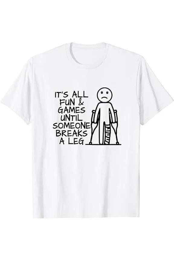 Broken Leg Funny T-Shirt