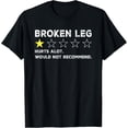 thumbnail image 1 of Broken Leg Injury Recovery Funny Get Well Soon T-Shirt, 1 of 3