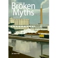 thumbnail image 1 of Broken Myths: Charles Sheeler's Industrial Landscapes, (Paperback), 1 of 1