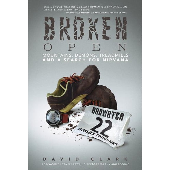 Broken Open: Mountains, Demons, Treadmills and a Search for Nirvana (Paperback)