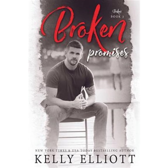 Broken Promises (Paperback) by Kelly Elliott