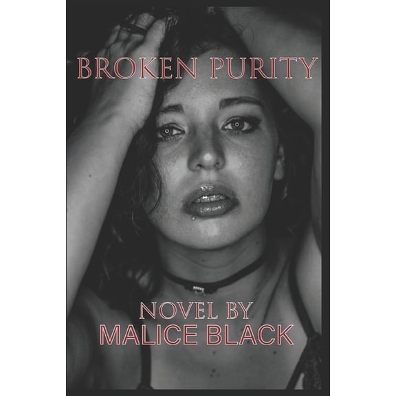 Broken Purity: A Dark Erotic Thriller of Lust, Power, and Obsession, (Paperback)