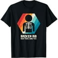 thumbnail image 1 of Broken Rib T Shirt Fracture Get Well Soon Funny Gift, 1 of 3