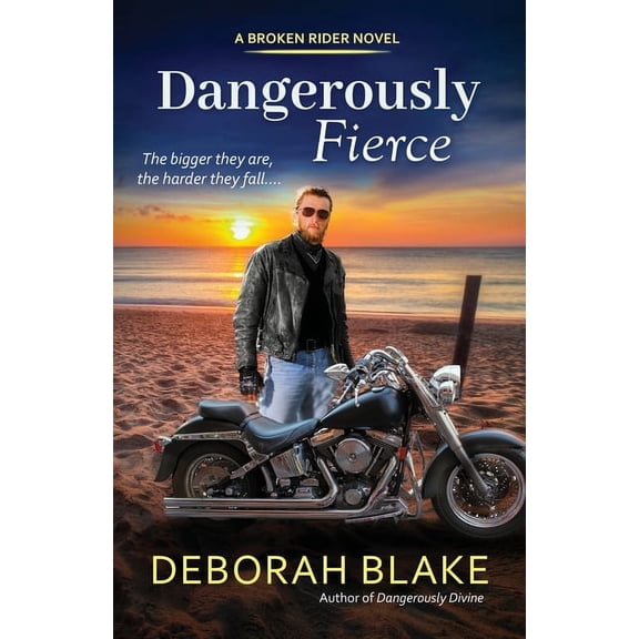 Broken Riders Dangerously Fierce, Book 3, (Paperback)
