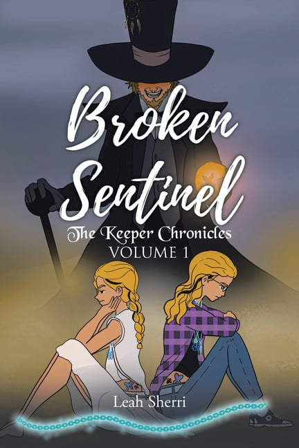 Broken Sentinel: The Keeper Chronicles, (Paperback)
