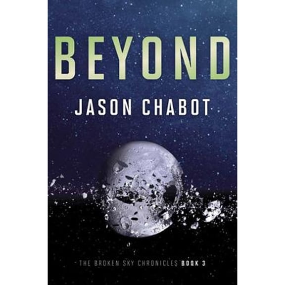 Pre-Owned Broken Sky Chronicles #3: Beyond (Paperback) 1443407852 9781443407854