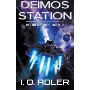 Broken Stars Deimos Station, Book 2, (Paperback)