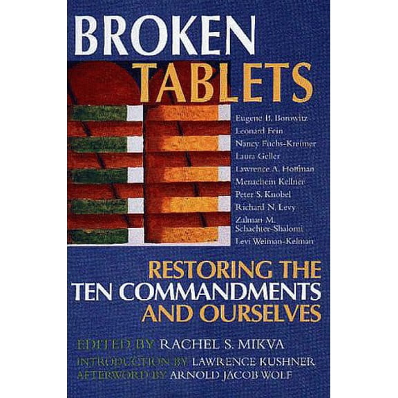 Pre-Owned Broken Tablets: Restoring the Ten Commandments and Ourselves (Hardcover) 1580230660 9781580230667