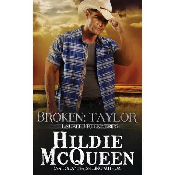 Laurel Creek Broken: Taylor: Laurel Creek Series, Book 2, (Paperback)