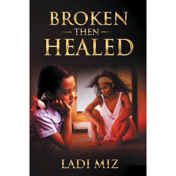 Pre-Owned Broken, Then Healed (Paperback) 1524699896 9781524699895