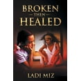 thumbnail image 1 of Broken, Then Healed (Paperback), 1 of 1