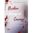 thumbnail image 1 of Broken Things of Carnage, (Paperback), 1 of 1