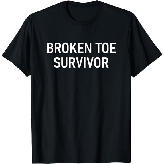 Broken Toe Survivor, Funny, Jokes, Sarcastic T-Shirt