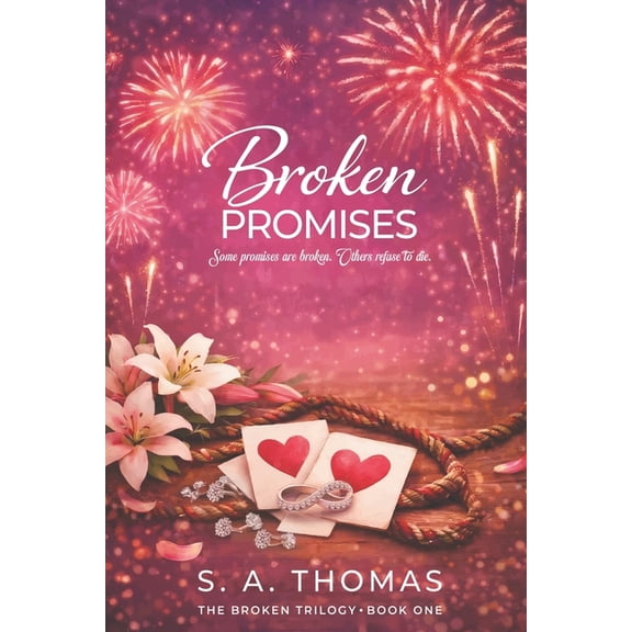 Broken Trilogy Broken Promises - Book 1 - The Broken Trilogy, Book 1, (Paperback)