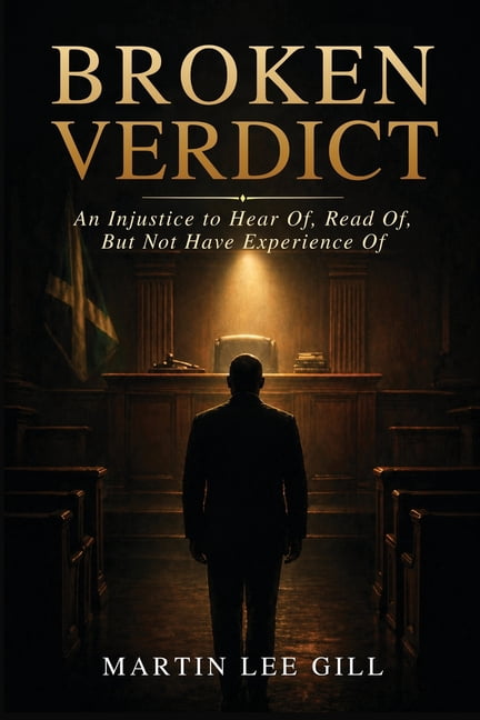 Broken Verdict: An Injustice to Hear Of, Read Of, But Not Have Experience Of, (Paperback)