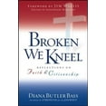 thumbnail image 1 of Pre-Owned Broken We Kneel: Reflections on Faith and Citizenship (Hardcover) 0787972843 9780787972844, 1 of 1
