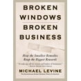 thumbnail image 1 of Pre-Owned Broken Windows, Broken Business: How the Smallest Remedies Reap the Biggest Rewards (Paperback) 0446698482 9780446698481, 1 of 1