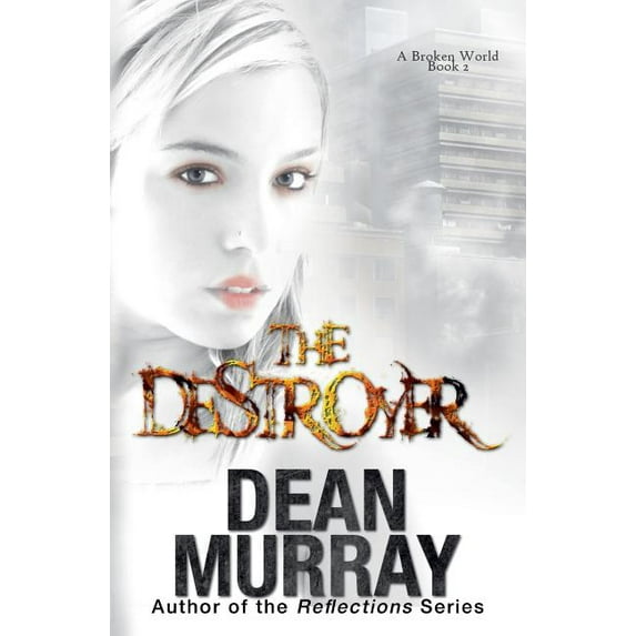 Broken World: The Destroyer (Series #2) (Paperback)