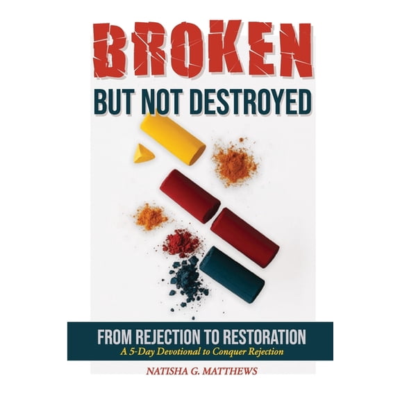Broken but NOT Destroyed, (Paperback)