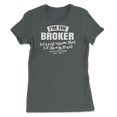 thumbnail image 1 of Broker Career T-Shirt - Assume I'm Always Right!, 1 of 8