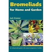 JACK KRAMER Bromeliads for Home and Garden (Paperback)