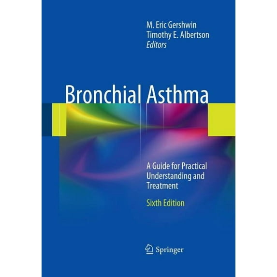 Bronchial Asthma: A Guide for Practical Understanding and Treatment, (Paperback)