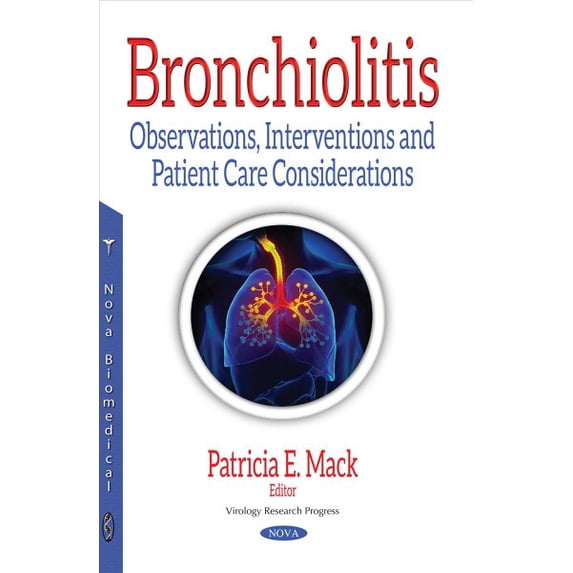 Bronchiolitis : Observations, Interventions and Patient Care Considerations