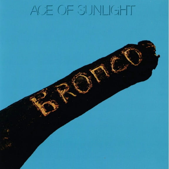 Bronco - Ace Of Sunlight (CD)
