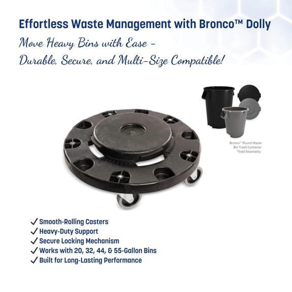 Bronco Dolly, For 20, 32, 44, And 55 Gallon Containers with Twist-To-Lock for Restaurants & Kitchen, 17.88 X 17.88 Inches, Black