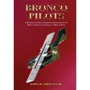Pre-Owned Bronco Pilots: A Romantic and Tragic Journey of Determination and Drive to Success from Grace to Hell and Back (Hardcover) 1088199372 9781088199374