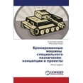 thumbnail image 1 of Bronirovannye Mashiny Spetsial'nogo Naznacheniya: Kontseptsii I Proekty (Paperback), 1 of 1