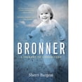 thumbnail image 1 of Bronner: A Journey to Understand (Paperback) by Sherri Burgess, 1 of 1