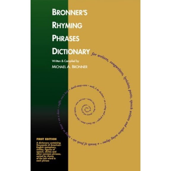 Pre-Owned Bronner's Rhyming Phrases Dictionary : For Writers, Songwriters, Lyricists, Poets, Speech Writers and Others Using Rhyme (Paperback) 9780970404503
