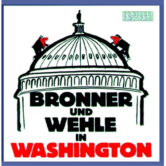 Bronner Gerhard/Wehle Peter Bronner und Wehle in Washington (CD)