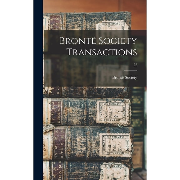 Bronte Society Transactions; 22, (Hardcover)