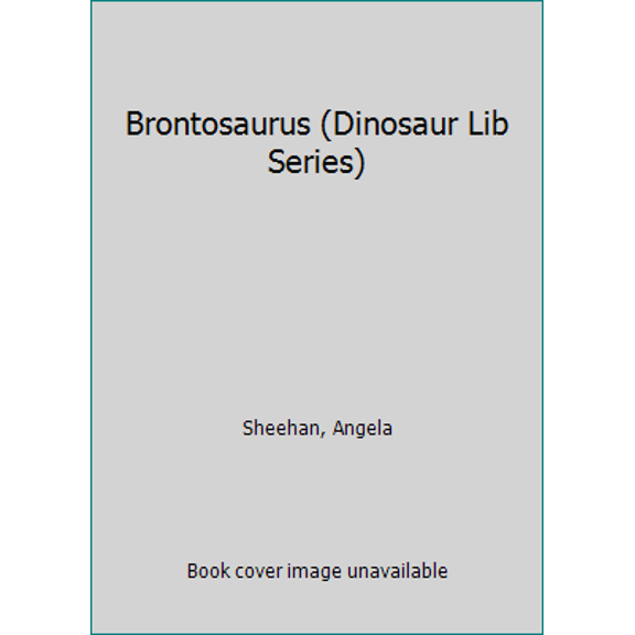 Pre-Owned Brontosaurus (Dinosaur Lib Series) (Library Binding) 0865921113