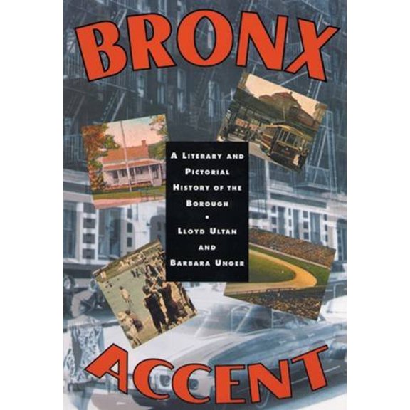 Pre-Owned Bronx Accent: A Literary and Pictorial History of the Borough (Hardcover) 0813528631 9780813528632