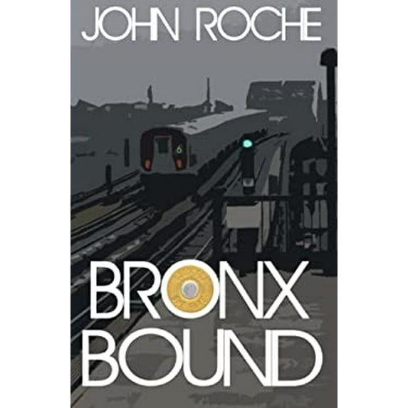 Pre-Owned Bronx Bound (Paperback) by Prof. John Roche