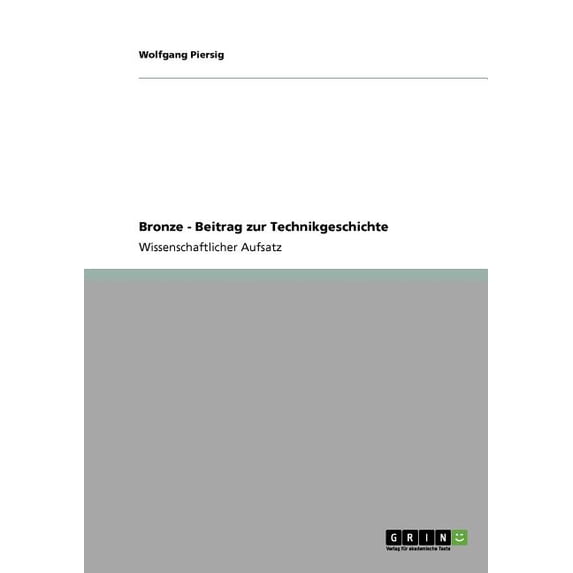Bronze - Beitrag zur Technikgeschichte (Paperback)