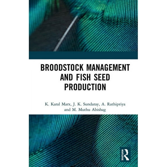Broodstock Management and Fish Seed Production, (Hardcover)